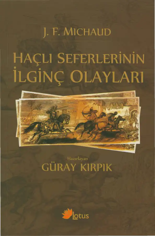 Haçlı Seferlerinin İlginç Olayları — Güray Kırpık