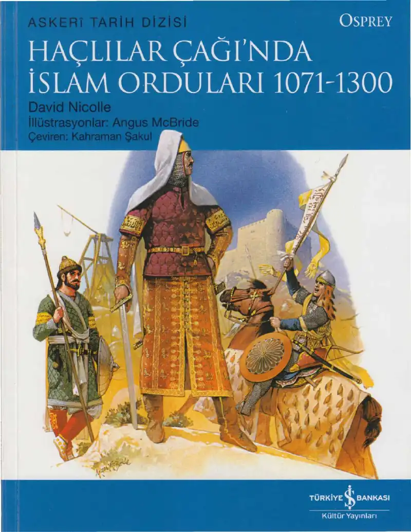 Haçlılar Çağında İslam Orduları 1071-1300 — David Lindholm and David Nicolle