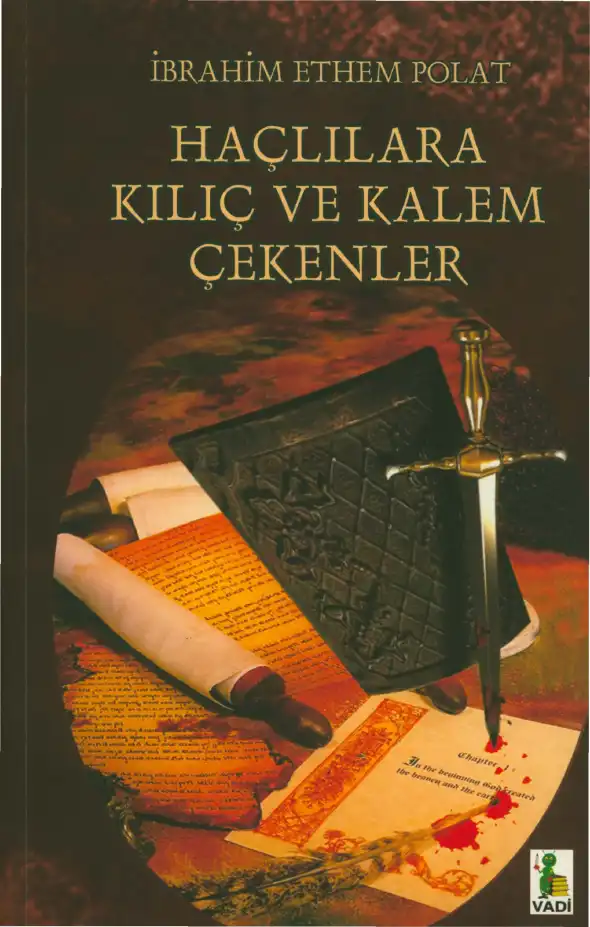 Haçlılara Kılıç ve Kalem Çekenler — İbrahim Ethem Polat