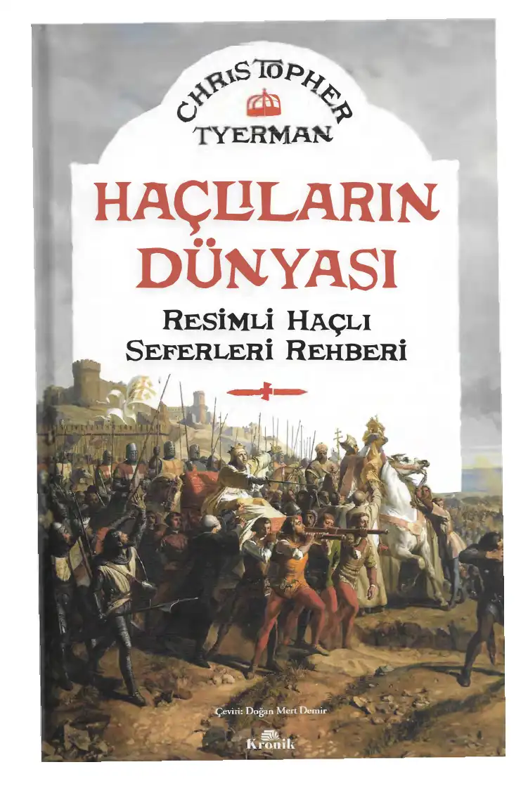 Haçlıların Dünyası — Christopher Tyerman