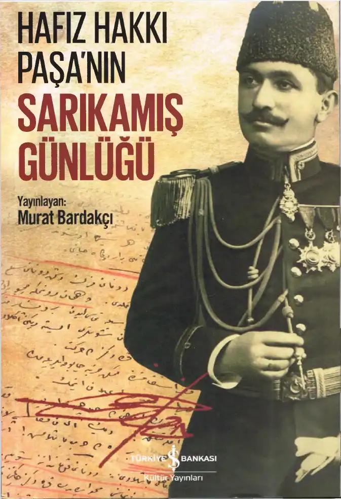 Hafız Hakkı Paşa'nın Sarıkamış Günlüğü — Murat Bardakçı