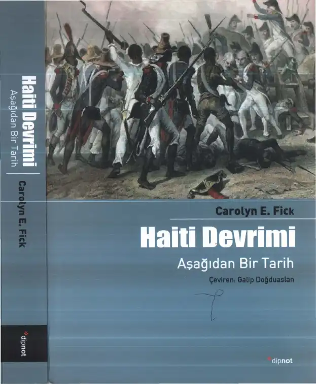 Haiti Devrimi: Aşağıdan Bir Tarih — Carolyn E. Fick