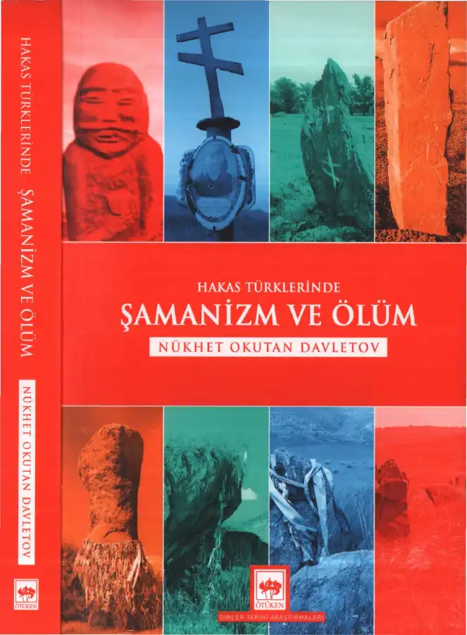 Hakas Türklerinde Şamanizm ve Ölüm — Nükhet Okutan Davletov