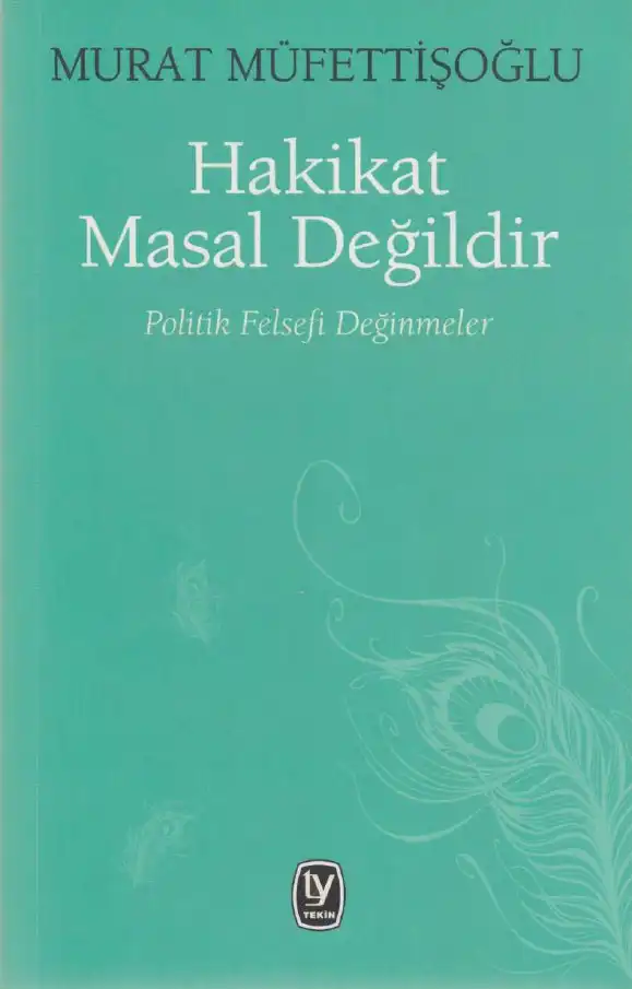 Hakikat Masal Değildir — Murat Müfettişoğlu