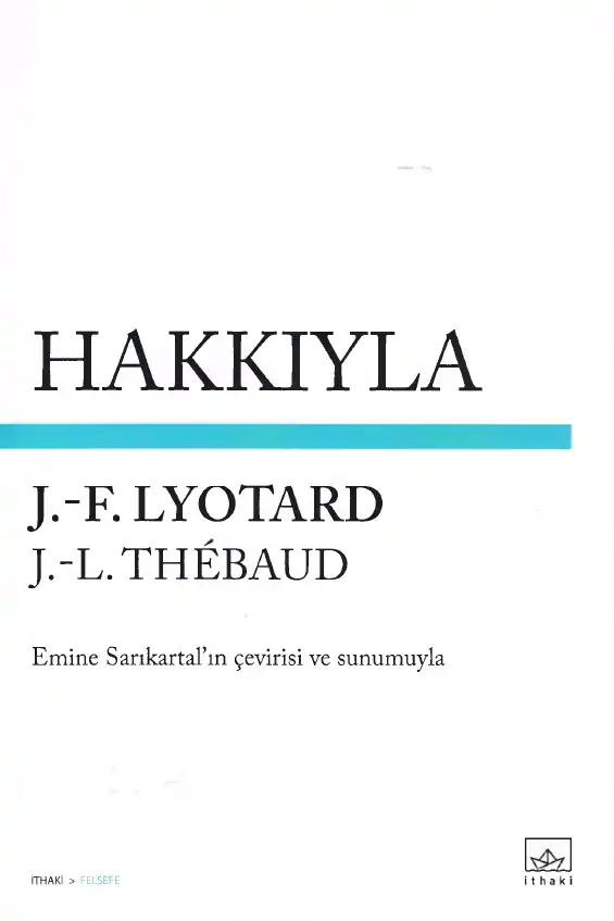 Hakkıyla — Jean-François Lyotard, Jean-Loup Thébaud