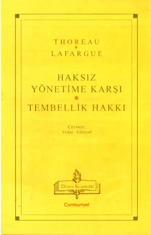 Haksız Yönetime Karşı / Tembellik Hakkı — Henry David Thoreau ve Paul Lafargue