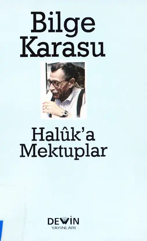 Halûk’a Mektuplar — Bilge Karasu