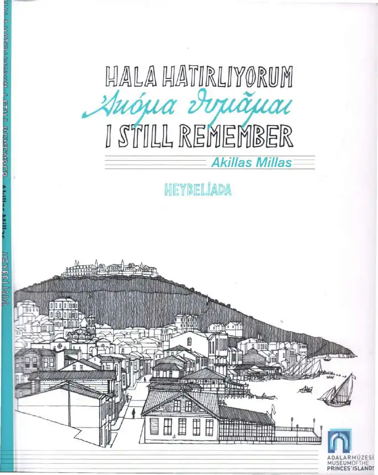 Hala Hatırlıyorum Heybeliada Adalar Müzesi — Akillas Millas