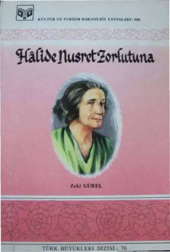 Halide Nusret Zorlutuna Hayatı ve Eserleri — Zeki Gürel