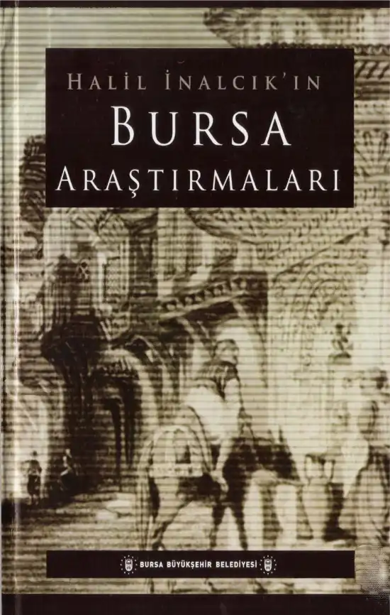 Halil İnalcık'ın Bursa Araştırmaları — Halil İnalcık
