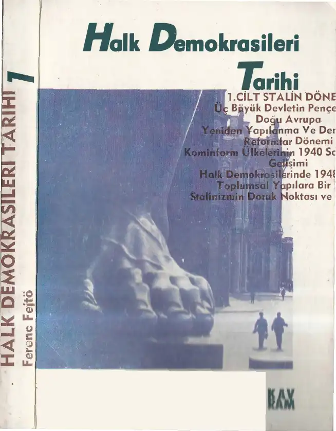 Halk Demokrasileri Tarihi Cilt 1: Stalin Dönemi — Ferenc Fejtö