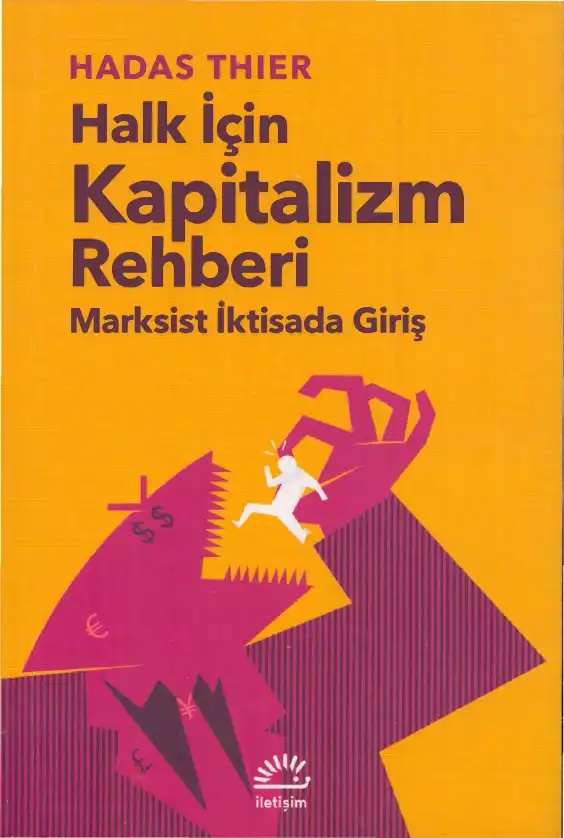 Halk İçin Kapitalizm Rehberi: Marksist İktisada Giriş — Hadas Thier