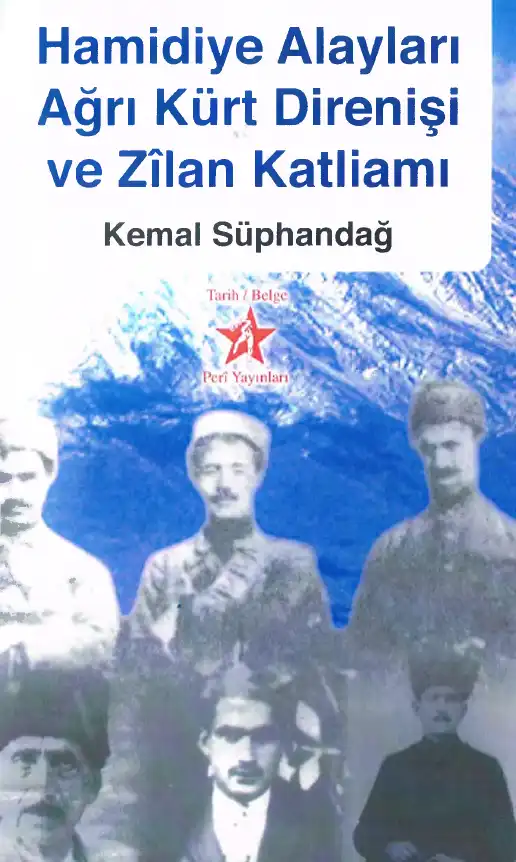 Hamidiye Alayları Ağrı Kürt Direnişi ve Zilan Katliamı — Kemal Süphandağ