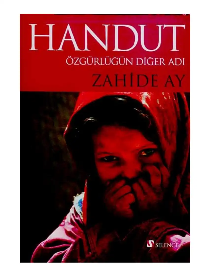 Handut: Özgürlüğün Diğer Adı — Zahide Ay