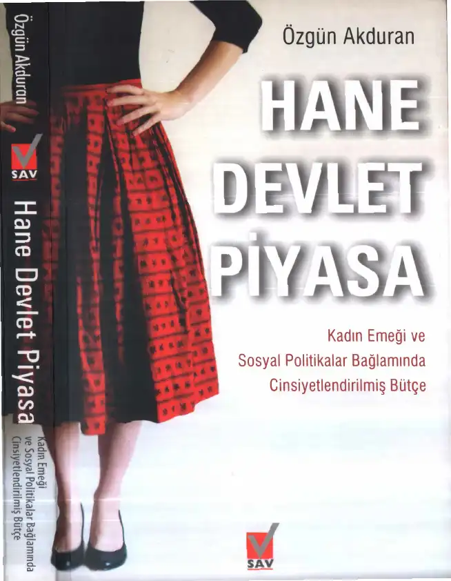 Hane Devlet Piyasa: Kadın Emeği ve Sosyal Politikalar Bağlamında Cinsiyetlendirilmiş Bütçe — Özgün Akduran