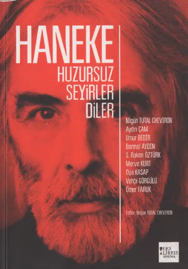 Haneke Huzursuz Seyirler Diler — Nilgün Tutal Cheviron