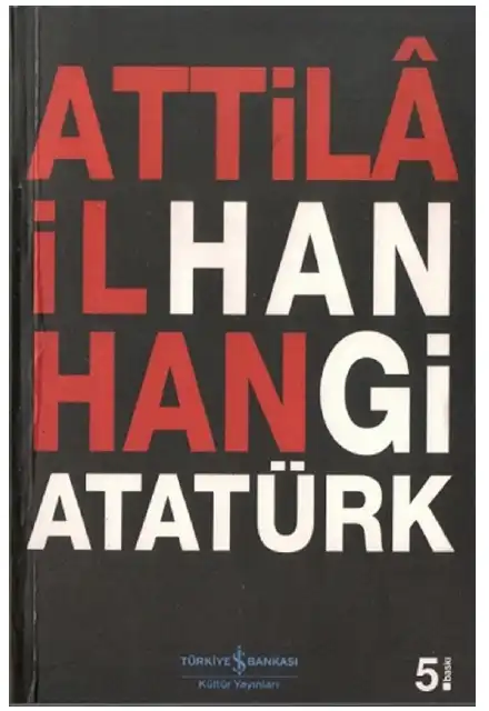 Hangi Atatürk? — Attilâ İlhan