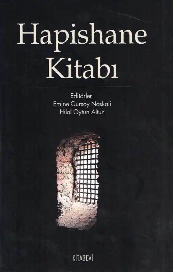Hapishane — Emine Gürsoy Naskali, Hilal Oytun Altun