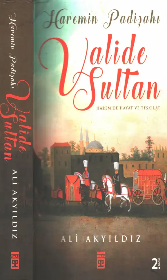 Haremin Padişahı Valide Sultan — Ali Akyıldız