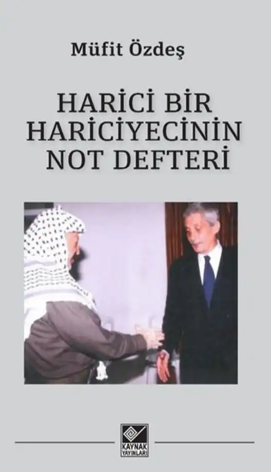 Harici Bir Hariciyecinin Not Defteri — Müfit Özdeş