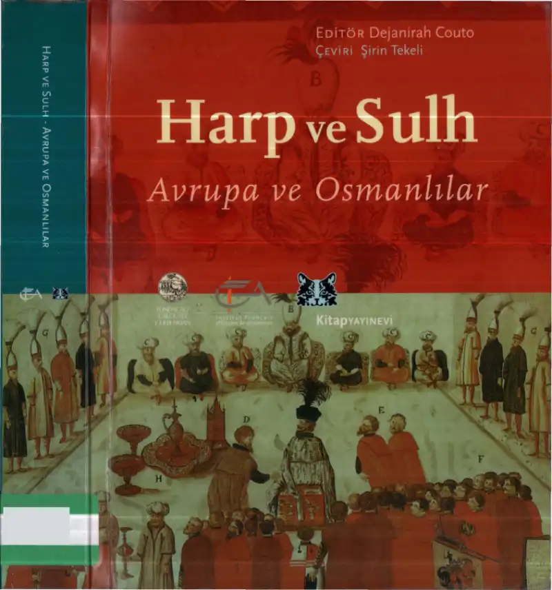 Harp ve Sulh; Avrupa ve Osmanlılar — Dejanirah Couto