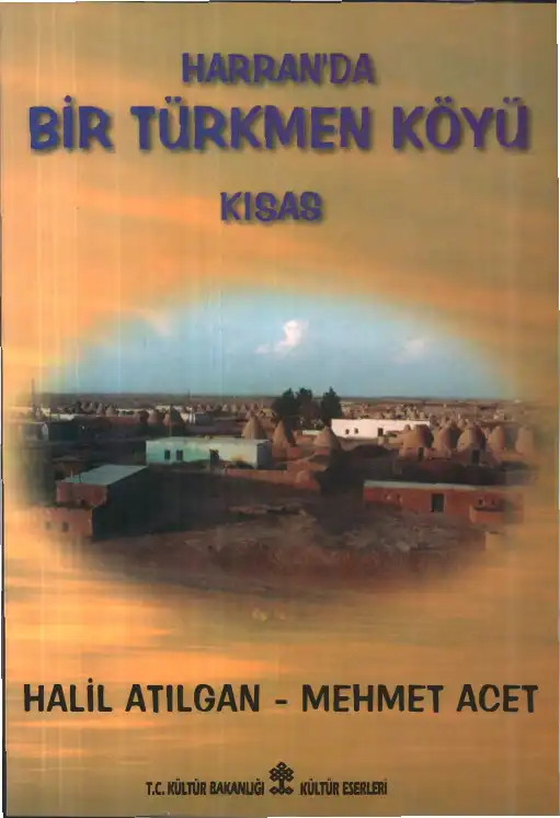 Harran'da Bir Türkmen Köyü: Kısas — Halil Atılgan, Mehmet Acet