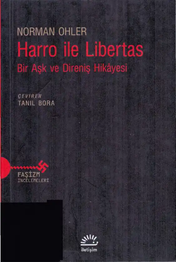 Harro ile Libertas: Bir Aşk ve Direniş Hikayesi — Norman Ohler