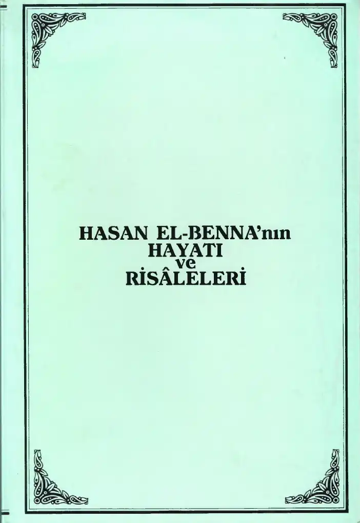 Hasan El-Benna'nın Hayatı ve Risaleleri — Arslan