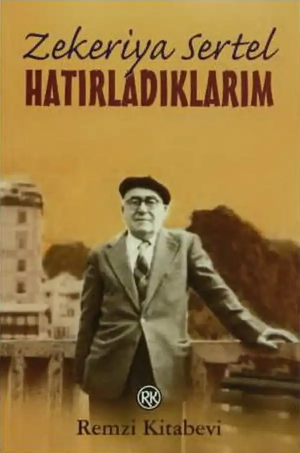 Hatırladıklarım — Zekeriya Sertel, Sabiha Sertel, Yıldız Sertel