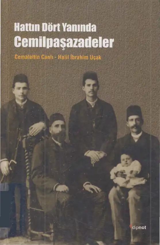 Hattın Dört Yanında Cemilpaşazadeler — Cemalettin Canlı - Halil İbrahim Uçak