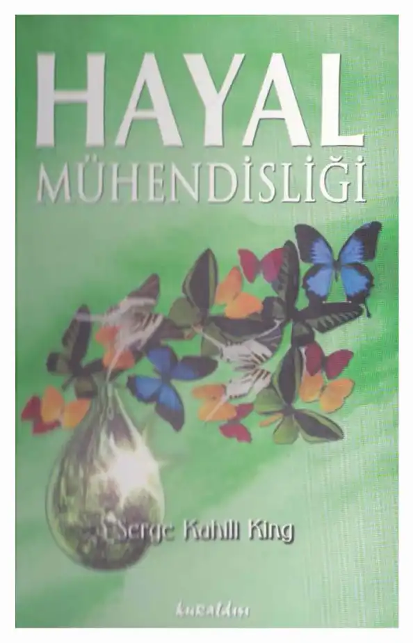 Hayal Mühendisliği Kuraldışı — Serge Kahili King
