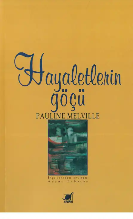 Hayaletlerin Göçü — Pauline Melville