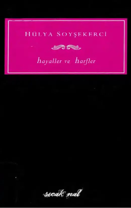 Hayaller Ve Harfler Komşu — Hülya Soyşekerci