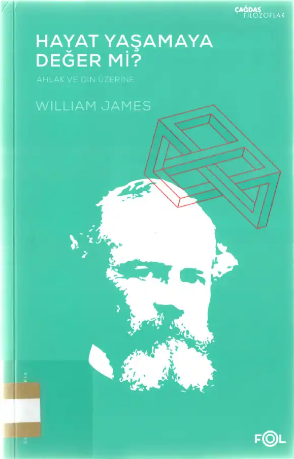 Hayat Yaşamaya Değer Mi — Charles Sanders Peirce, William James, John Dewey