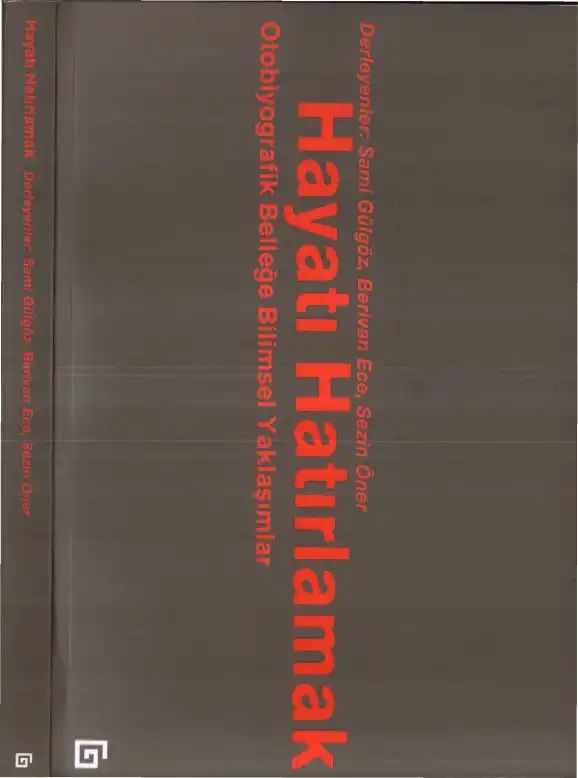 Hayatı Hatırlamak: Otobiyografik Belleğe Bilimsel Yaklaşımlar — Sami Gülgöz