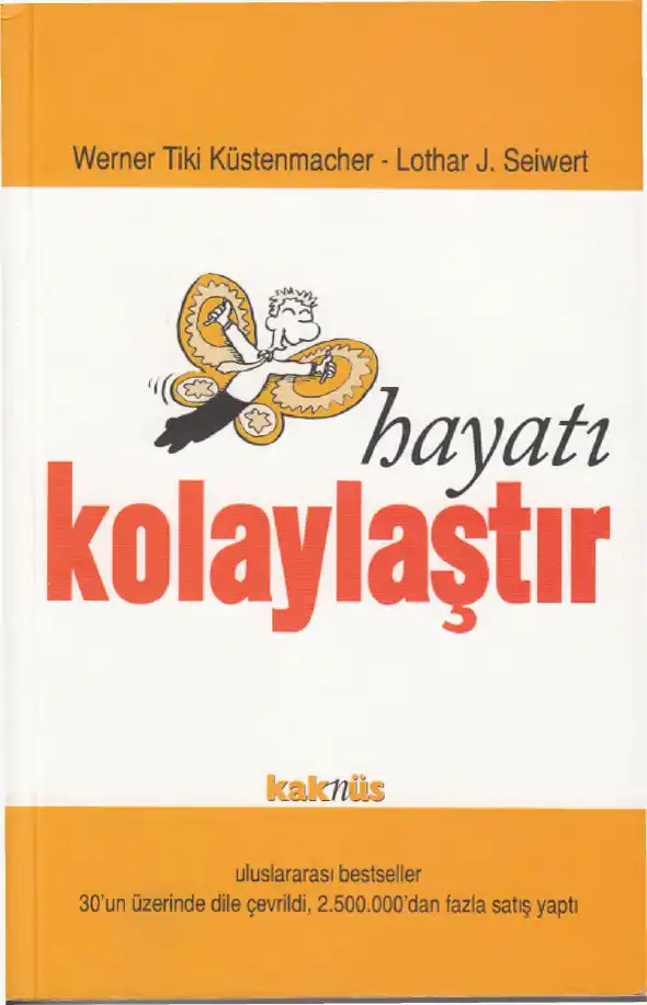 HAYATI KOLAYLAŞTIR — Werner Tiki Küstenmacher, Lothar J. Seivvert