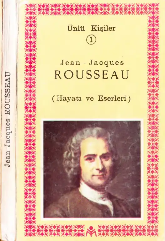 Hayatı ve Eserleri — Jean-Jacques Rousseau