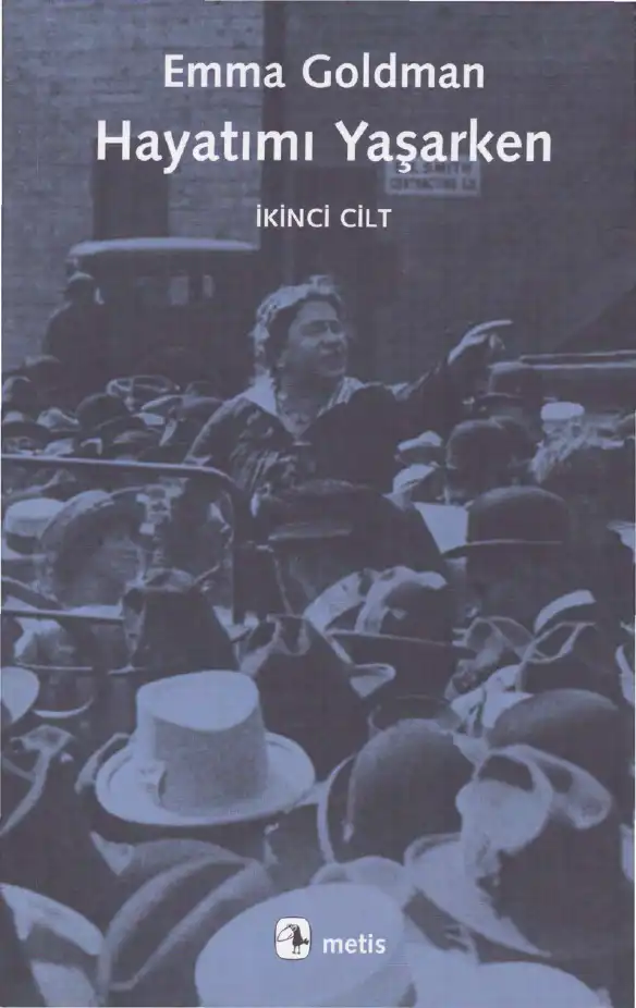 Hayatımı Yaşarken İkinci Cilt — Emma Goldman