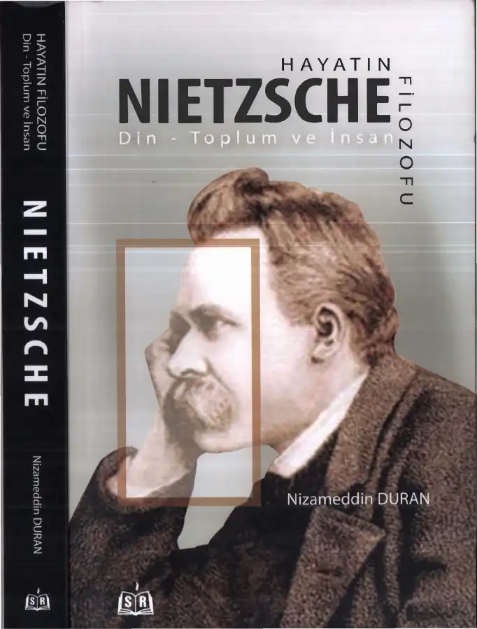 Hayatın Filozofu Nietzsche — Nizameddin Duran