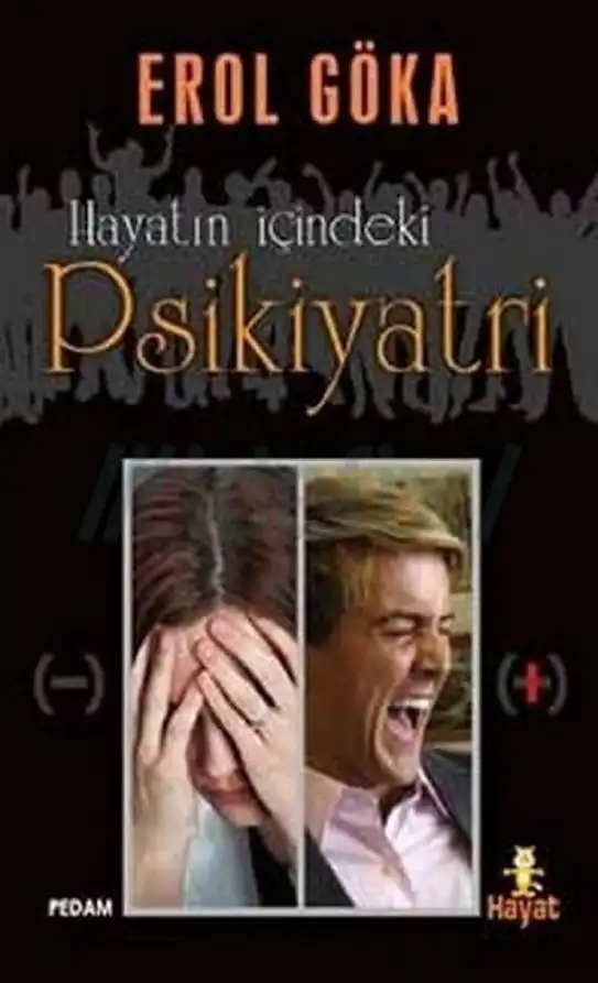 Hayatın İçindeki Psikiyatri — Erol Göka