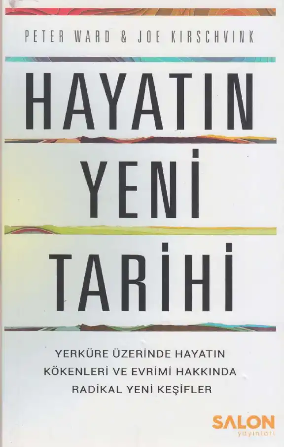 Hayatın Yeni Tarihi — Peter Ward ve Joe Kirschvink
