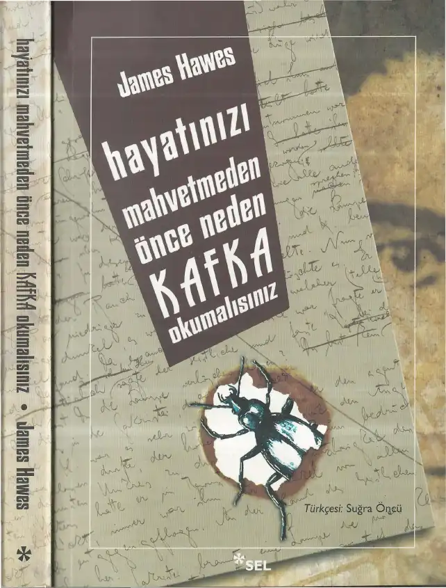 Hayatınızı Mahvetmeden Önce Neden Kafka Okumalısınız — James Hawes