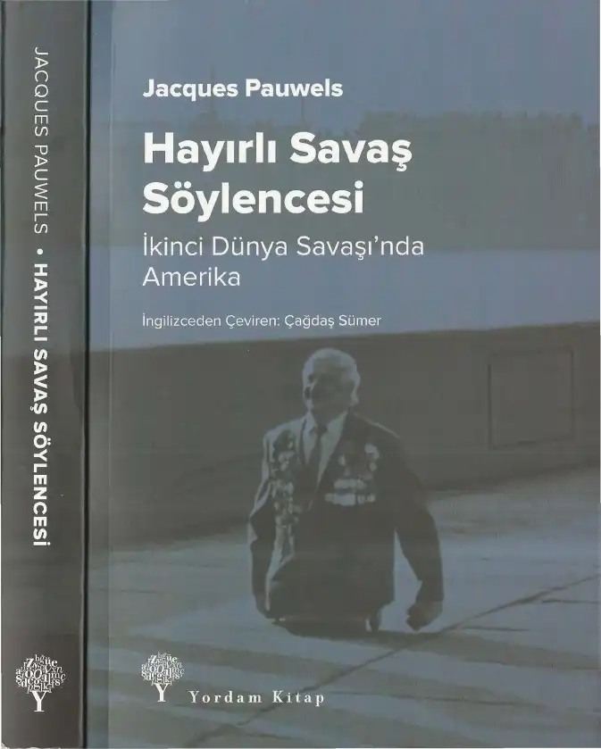 Hayırlı Savaş Söylencesi — Jacques R. Pauwels