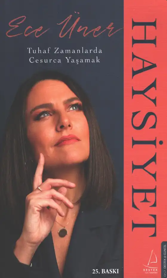 Haysiyet: Tuhaf Zamanlarda Cesurca Yaşamak — Ece Üner