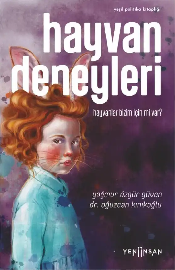 Hayvan Deneyleri — Yağmur Özgür Güven, Oğuzcan Kınıkoğlu