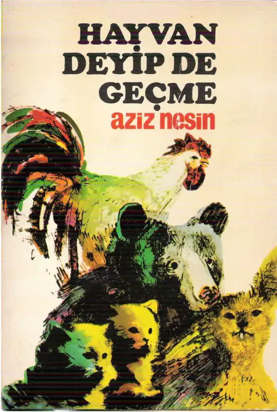 Hayvan Deyipte Geçme — Aziz Nesin, Ali Nesin
