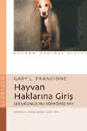 Hayvan Haklarına Giriş — Gary L. Francione