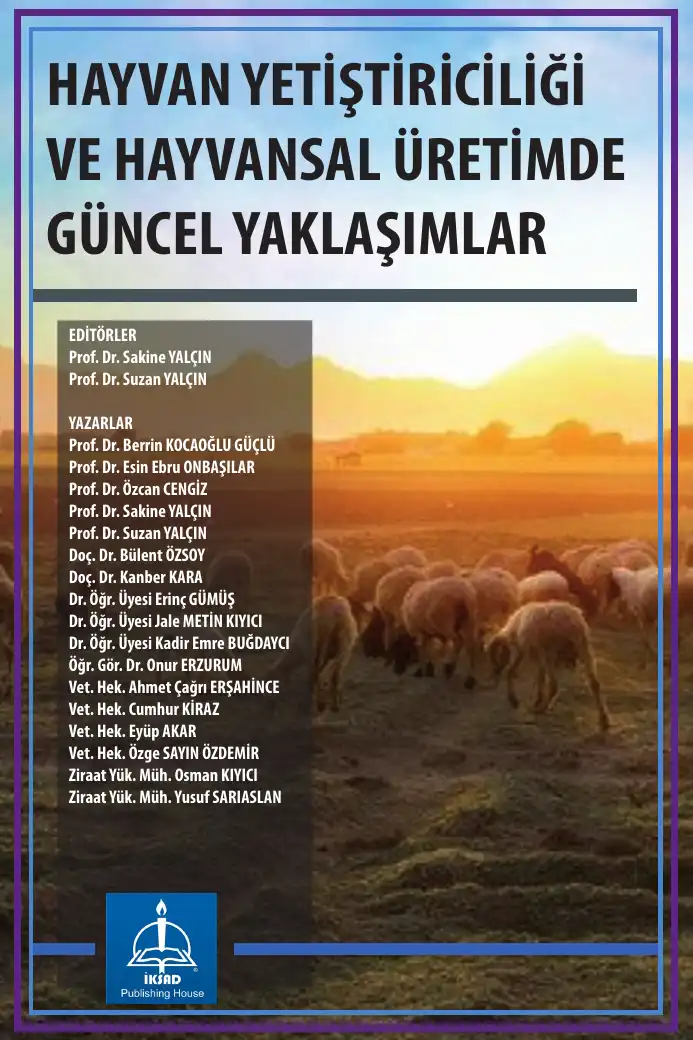 Hayvan Yetiştiriciliği ve Hayvansal Üretimde Güncel Yaklaşımlar — Sakine YALÇIN, Suzan YALÇIN