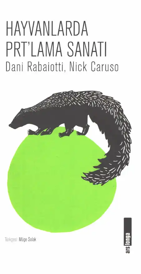 Hayvanlarda Pırtlama Sanatı — Dani Rabaiotti, Nick Caruso