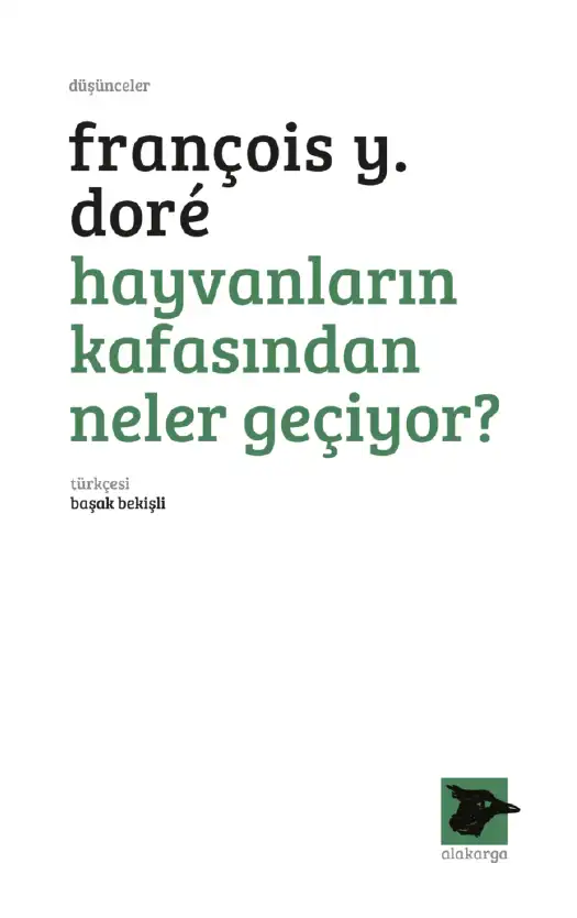 Hayvanların Kafasından Neler Geçiyor? — François Y. Dore